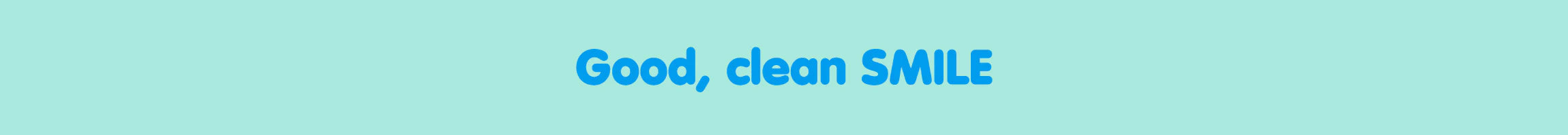 Good, clean SMILE